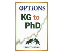 OPTIONS: KG to PhD: From Your First Trade to a Durable, Lifelong Career (THE OPTIONS MASTERCLASS)