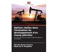 Options réelles dans l'évaluation du développement d'un champ pétrolier: Une approche tenant compte de différents régimes contractuels