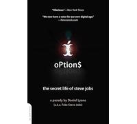 Options: The Secret Life of Steve Jobs
