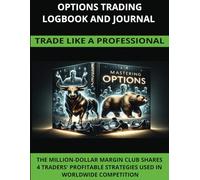 OPTIONS TRADING LOGBOOK AND JOURNAL: TRADE LIKE A PROFESSIONAL