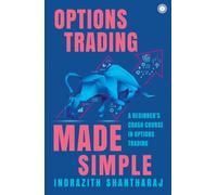 Options Trading Made Simple : A Beginner's Crash Course in Options Trading