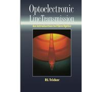 Optoelectronic Line Transmission: An introduction to fibre optics