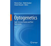 Optogenetics: Light-Sensing Proteins and Their Applications