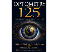 Optometry 125: The Identity We Share In Vision Care: 2 (A VisionAIRI™ - Vision AI Recognition and Integration)