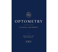 Optometry Clinical Notebook: A Structured Case Log for Optometry Students and Clinicians