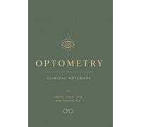 Optometry Clinical Notebook: A Thoughtful Gift for Optometry Students & Clinicians
