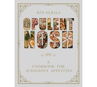 Opulent Nosh: A Cookbook