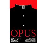 Opus: dark money, a secretive cult, and its mission to remake our world