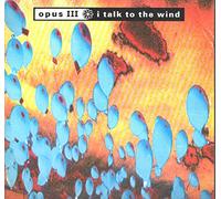 Opus III - I Talk To The Wind - PWL International - PWLT 235