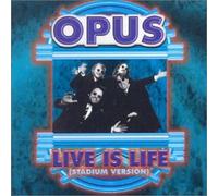 Opus - Live Is Life