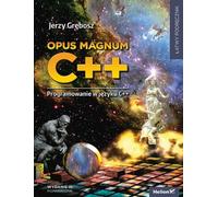 Opus magnum C++ Programowanie w języku C++ Tom 1-3: Pakiet