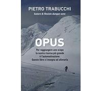 Opus. Per raggiungere uno scopo la nostra risorsa più grande è l'automotivazione