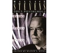 Opus Posthumous: Poems, Plays, Prose