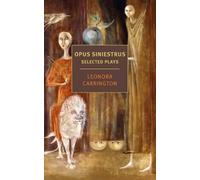 Opus Siniestrus: Selected Plays