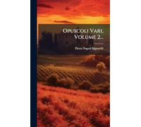 Opuscoli Vari, Volume 2...