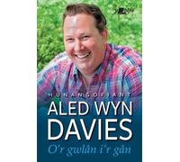 O'r Gwlân i'r Gân: Hunangofiant Aled Wyn Davies