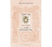 Or Hasejel. La Luz del Intelecto (Cabala Y Judaismo)