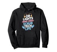 OR Lights Baby Cries Scrub Tech Life Pullover Hoodie