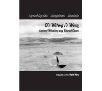 O'r Witwg I'r Wern / Ancient Wisdom and Sacred Cows
