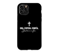 Ora Espera Confía Dios Tiene Un Plan Fe Cristiana Cristianos Case for iPhone 11 Pro