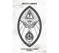 Ora et Labora: An OTO Research Journal: Volume II