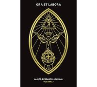 Ora et Labora: An OTO Research Journal: Volume III