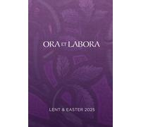 Ora et Labora: Lent & Easter 2025