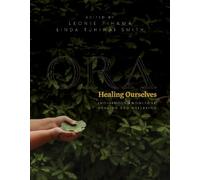 Ora: Indigenous Knowledge, Healing and Wellbeing