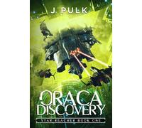 Oraca Discovery: A Space Opera Adventure (Star Reacher Book 1)