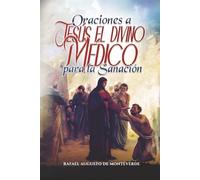 Oraciones a Jesús el Divino Médico para la Sanación