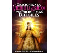 Oraciones a la Virgen de la Asunción para Problemas Difíciles