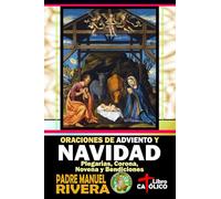 Oraciones de Adviento y Navidad. Plegarias, Corona, Novena y Bendiciones.