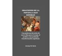 ORACIONES DE LA NOVENA A SAN ESTEBAN: Una poderosa devoción de nueve días para el coraje, el perdón y una profunda transformación espiritual.