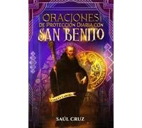 Oraciones de Protección Diaria con San Benito