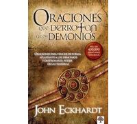 Oraciones Que Derrotan a Los Demonios / Prayers That Rout Demons: Oraciones Para Vencer de Forma Aplastante a Los Demonios