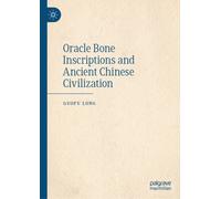 Oracle Bone Inscriptions and Ancient Chinese Civilization