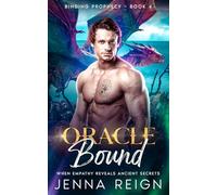 Oracle Bound: When Empathy Reveals Ancient Secrets (The Binding Prophecy Series: Where destined mates forge the future.)