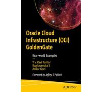 Oracle Cloud Infrastructure (OCI) GoldenGate: Real-world Examples