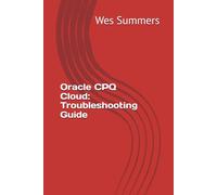 Oracle CPQ Cloud: Troubleshooting Guide
