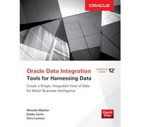 Oracle Data Integration: Tools for Harnessing Data (DATABASE & ERP - OMG)