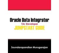 Soundarapandian Muru Oracle Data Integrator 12c Developer Jump Star (Paperback)