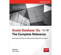 Oracle Database 12c The Complete Reference (DATABASE & ERP - OMG)