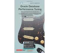 Oracle Database Performance Tuning: Pocket Solution Guide Series For Upgrading Oracle Databases