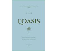 Oracle de L'Oasis: L’oracle de la légèreté. Respirer, rire, relativiser.