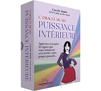 Oracle de ma puissance intérieure: Apprenez à écouter les signes qui vous entourent et à révéler votre propre pouvoir...
