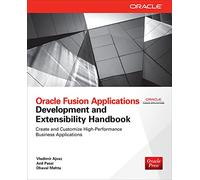 Oracle Fusion Applications Development and Extensibility Handbook (Oracle Press)