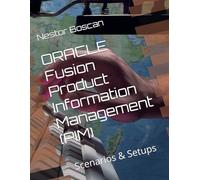 ORACLE Fusion Product Information Management (PIM): Scenarios & Setups