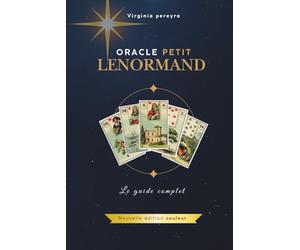 Oracle Petit Lenormand: Le guide complet (nouvelle édition couleur)