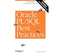 Oracle PL/SQL Best Practices: Write the Best PL/SQL Code of Your Life