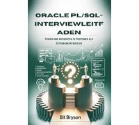 Oracle PL/SQL-Interviewleitfaden: Fragen und Antworten zu Positionen als Datenbankentwickler